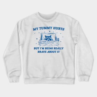 My Tummy Hurts Funny Raccoon Retro Cartoon Meme Old Cartoon Crewneck Sweatshirt